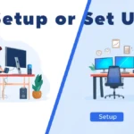 Setup or Set Up