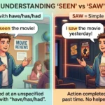Seen or Saw